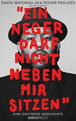 David Mayonga - Ein Neger darf nicht neben mir sitzen: Eine deutsche Geschichte - Preis vom 18.10.2026 15:28:09 h