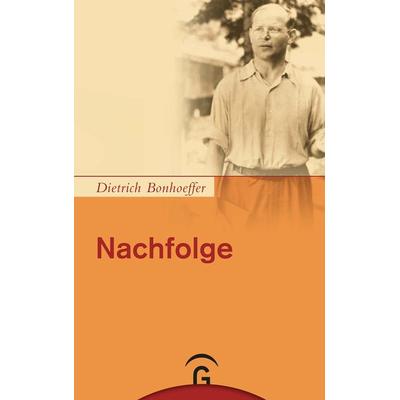 Nachfolge, Taschenbuch von Dietrich Bonhoeffer, Gütersloher Verlagshaus, 978-3-579-07136-7