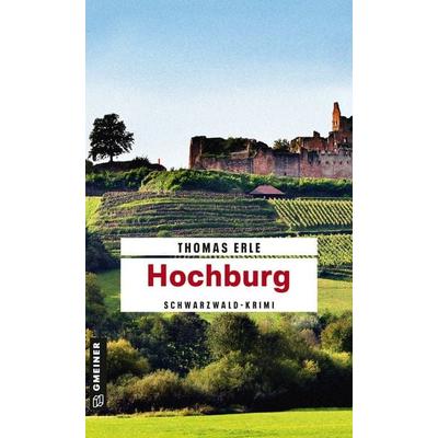 Hochburg, Taschenbuch von Thomas Erle, Gmeiner-Verlag, 978-3-8392-2110-5