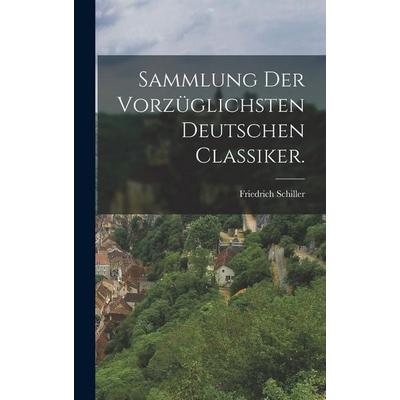 Sammlung der vorzüglichsten deutschen Classiker., Gebundene Ausgabe von Friedrich Schiller, British Library, Historical Print Editions,