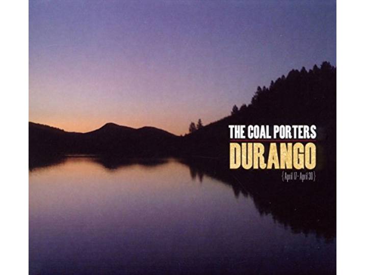 The Coal Porters - Durango