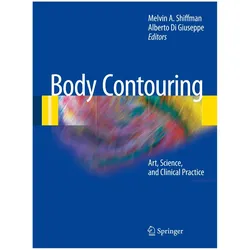 Body Contouring, Fachbücher von Melvin A. Shiffman, Alberto Di Giuseppe
