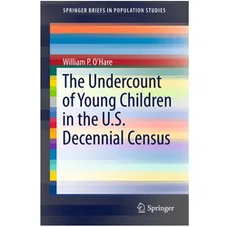 The Undercount of Young Children in the U.S. Decennial Census, Fachbücher von William P. O'Hare