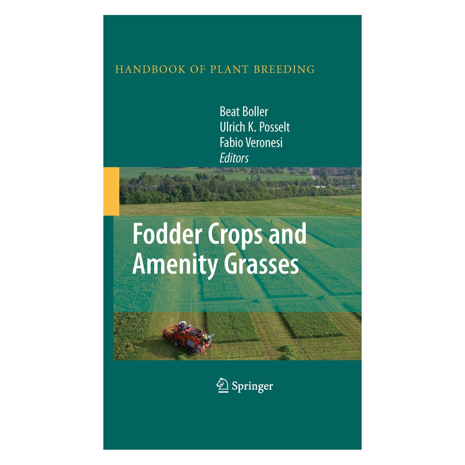 Springer Fodder Crops and Amenity Grasses (Englisch, Hardcover, Beat Boller, Fabio Veronesi, Ulrich K. Posselt) (9781441907592)