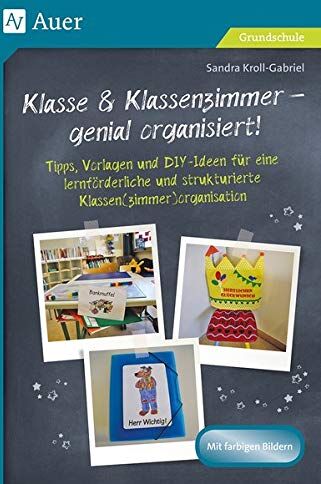 Sandra Kroll-Gabriel - Klasse & Klassenzimmer - genial organisiert: Tipps, Vorlagen und DIY-Ideen für eine lernförderl iche und strukturierte Klassen(zimmer)organisation - Preis vom 09.10.2026 07:28:09 h