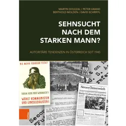 Sehnsucht nach dem starken Mann?, Fachbücher von Martin Dolezal, David Schriffl, Berthold Molden, Peter Grand