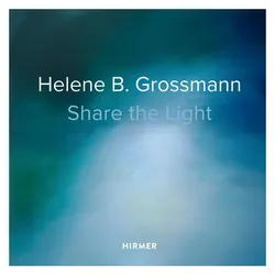 Helene B. Grossmann: Share the Light, Fachbücher von Helene B. Grossmann