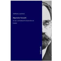 Allgemeine Tierzucht, Belletristik von Leonhard Hoffmann