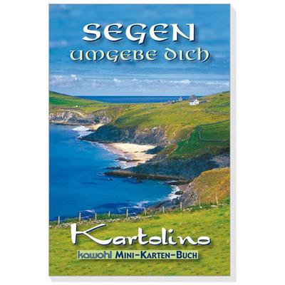 Segen umgebe dich, Taschenbuch von , Kawohl Verlag GmbH & Co. KG, 978-3-88087-974-4