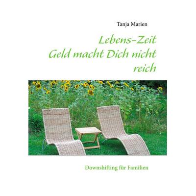 Lebens-Zeit, Gebundene Ausgabe von Tanja Marien, BoD – Books on Demand, 978-3-8423-3050-4