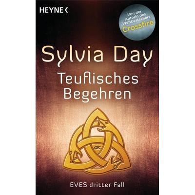 Teuflisches Begehren / Evangeline Hollis Band 3, Taschenbuch von Sylvia Day, Heyne, 978-3-453-31669-0