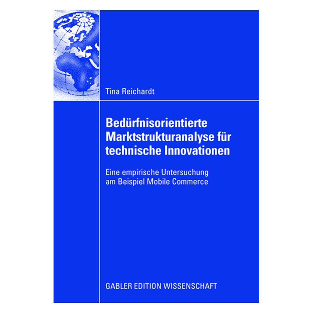Gabler Bedürfnisorientierte Marktstrukturanalyse für Mobile Commerce (Deutsch, Softcover, Tina Reichardt) (55190715)