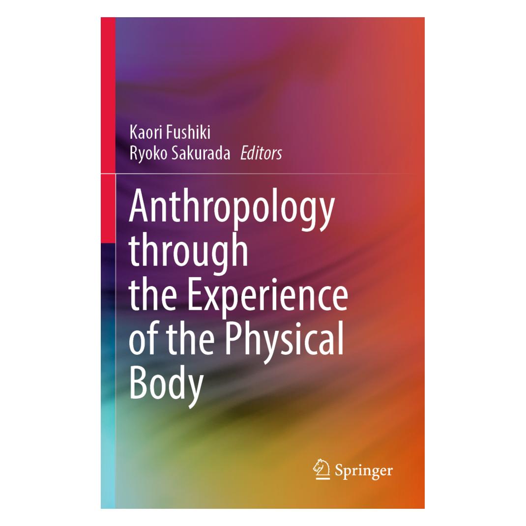 Springer Anthropology through the Experience of the Physical Body (Englisch, Softcover, Kaori Fushiki, Ryoko Sakurada) (57180959)