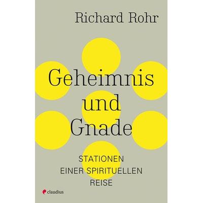 Geheimnis und Gnade, Taschenbuch von Richard Rohr, Claudius, 978-3-532-62808-9