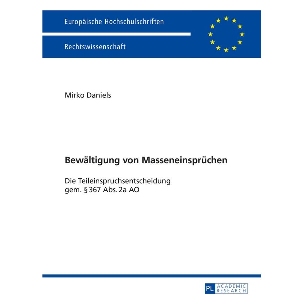 Peter Lang Bewältigung von Masseneinsprüchen (Deutsch, Softcover, Mirko Daniels) (56026044)