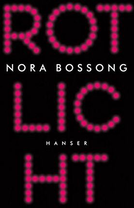 Nora Bossong - Rotlicht - Preis vom 09.10.2026 07:28:09 h