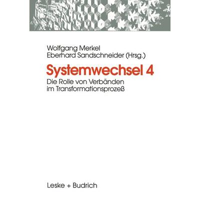 Systemwechsel 4, Taschenbuch von Wolfgang Merkel,Eberhard Sandschneider, VS Verlag für Sozialwissenschaften, 978-3-8100-1925-7