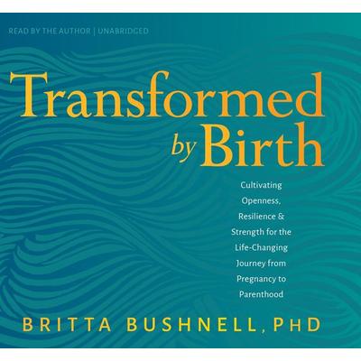 Transformed by Birth - Britta Bushnell, CD, 9781683644491