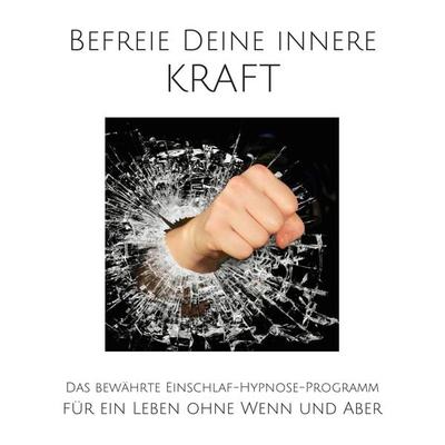 Befreie Deine innere Kraft: Hypnose für unerschöpfliche Motivation - Patrick Lynen, Audio, 4057664555878