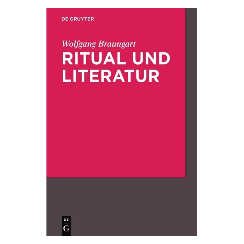 De Gruyter Braungart,W.:Ritual und Literatur (Deutsch, Softcover, Wolfgang Braungart) (67825404)