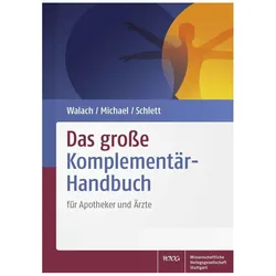 Das grosse Komplementär-Handbuch, Fachbücher von Sebastian Michael, Siegfried Schlett, Harald Walach