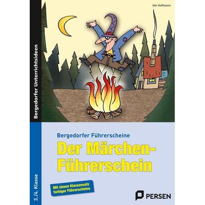 Der Märchen-Führerschein, Geheftet von Ute Hoffmann, Persen Verlag in der AAP Lehrerwelt GmbH, 978-3-403-23484-5