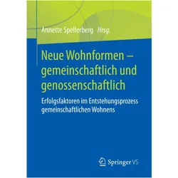 Neue Wohnformen - gemeinschaftlich und genossenschaftlich, Fachbücher von Annette Spellerberg