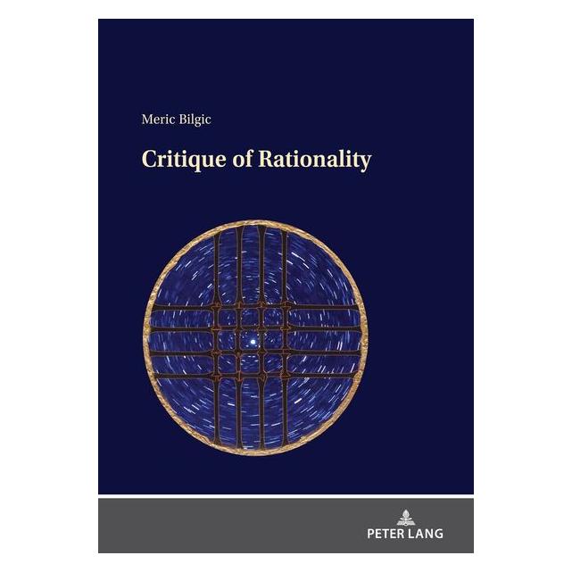 Peter Lang Bilgic:Critique of Rationality (Englisch, Hardcover, Meric Bilgic) (67841106)