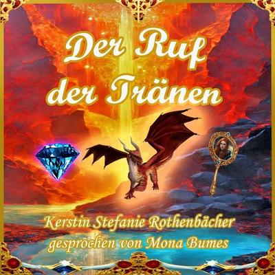 Der Ruf der Tränen - Kerstin Stefanie Rothenbächer, Audio, 9783691495133