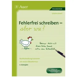 Fehlerfrei schreiben - aber wie? 3. Schuljahr, Schulbücher von Ursula Lassert