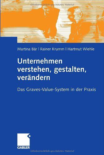 Martina Bär-Sieber - Unternehmen verstehen, gestalten, verändern: Das Graves-Value-System in der Praxis - Preis vom 10.10.2026 11:48:34 h