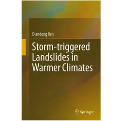 Storm-triggered Landslides in Warmer Climates, Fachbücher von Diandong Ren