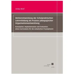 Weiterentwicklung der Schulpraktischen Lehrerbildung als Prozess pädagogischer O, Schulbücher von Anika Wolf