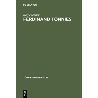Ferdinand Tönnies, Gebundene Ausgabe von Rolf Fechner, De Gruyter, 978-3-11-013519-0