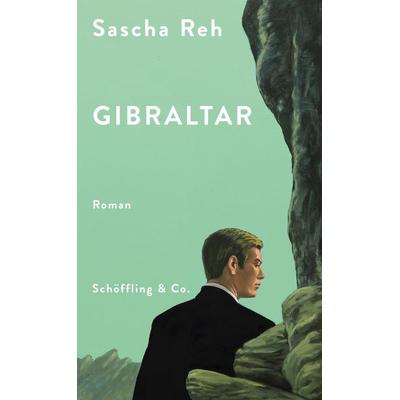 Gibraltar, Gebundene Ausgabe von Sascha Reh, Schöffling