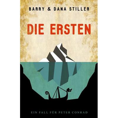 Ein Fall für Peter Conrad / Die Ersten, Taschenbuch von Barry Stiller,Dana Stiller, Epubli, 978-3-7450-0790-9