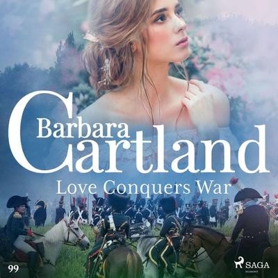 Love Conquers War (Barbara Cartland's Pink Collection 99) - Barbara Cartland, Audio, 9788711925744