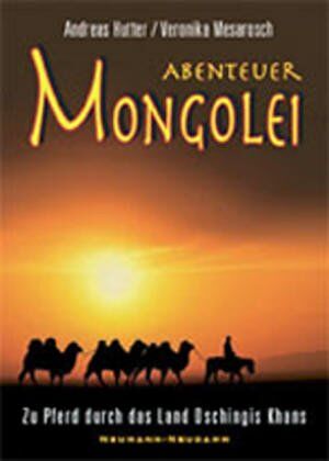 Andreas Hutter - Abenteuer Mongolei: Zu Pferd durch das Land Dschingis Khans - Preis vom 13.10.2026 11:25:28 h
