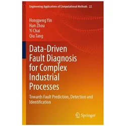Data-Driven Fault Diagnosis for Complex Industrial Processes, Fachbücher von Hongpeng Yin, Han Zhou, Yi Chai, Qiu Tang