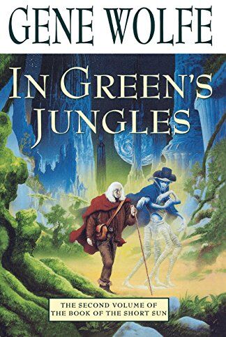 Gene Wolfe - In Green's Jungles (Book of the Long Sun, Band 2) - Preis vom 09.10.2026 07:28:09 h