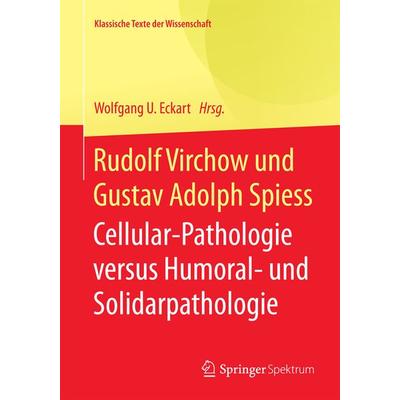 Rudolf Virchow und Gustav Adolph Spiess, Taschenbuch von , Springer Berlin, 978-3-642-41680-4