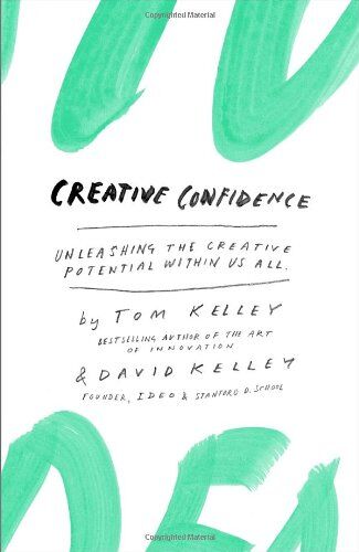 Tom Kelley - Creative Confidence: Unleashing the Creative Potential Within Us All - Preis vom 09.10.2026 07:28:09 h