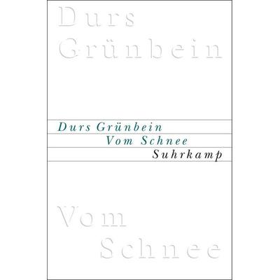 Vom Schnee oder Descartes in Deutschland, Gebundene Ausgabe von Durs Grünbein, Suhrkamp