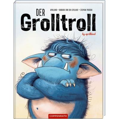 Der Grolltroll (Bd. 1), Gebundene Ausgabe von Barbara van den Speulhof, Coppenrath