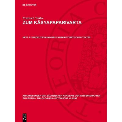 Verdeutschung des sanskrit-tibetischen Textes, Gebundene Ausgabe von Friedrich Weller, De Gruyter, 978-3-11-272194-0