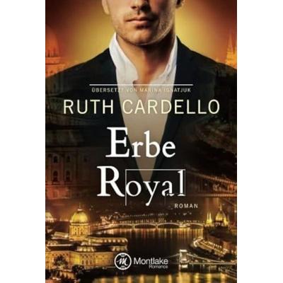 Erbe Royal, Taschenbuch von Ruth Cardello, Montlake Romance, 978-2-919804-94-8