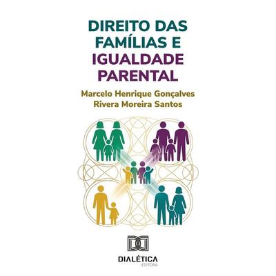 Direito das famílias e igualdade parental - Marcelo Henrique Gonçalves Rivera Moreira Santos, Audio, 9786528801749