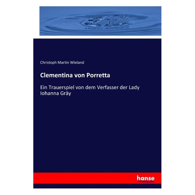 Hansebooks Clementina von Porretta (Deutsch, Softcover, Christoph Martin Wieland) (55886069)