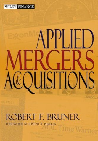 Bruner, Robert F. - Applied Mergers and Acquisitions (Wiley Finance) - Preis vom 09.10.2026 07:28:09 h