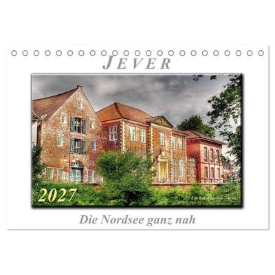 Jever - die Nordsee ganz nah (Tischkalender 2027 DIN A5 quer), CALVENDO Monatskalender